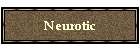 Neurotic