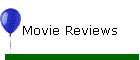 Movie Reviews