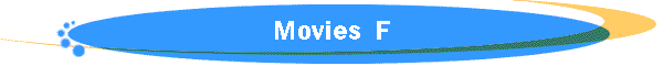 Movies F