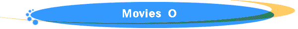 Movies O