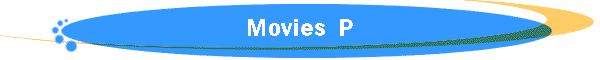 Movies P