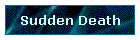 Sudden Death