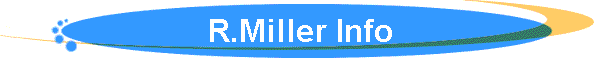 R.Miller Info