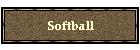 Softball